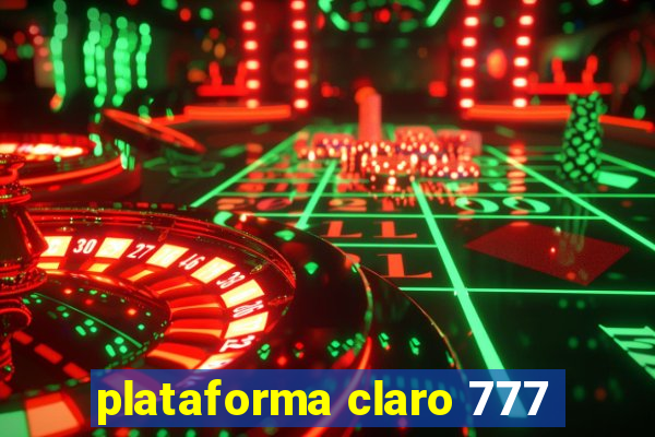 plataforma claro 777